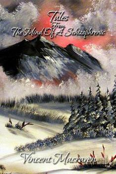 Paperback Tales from the Mind of a Schizophrenic Book