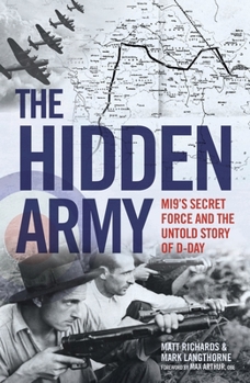 Paperback The Hidden Army: Mi9's Secret Force and the Untold Story of D-Day Book