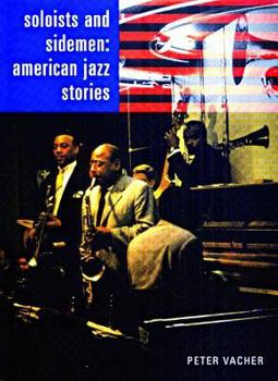 Paperback Soloists and Sidemen: American Jazz Stori Book