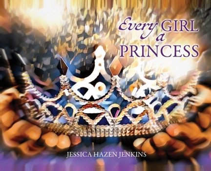 Hardcover Every Girl a Princess Book