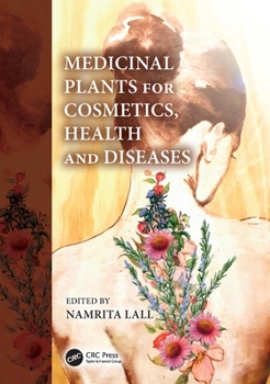 Hardcover Medicinal Plants for Cosmetics, Health and Diseases Book