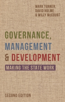 Governance, Administration, and Development: Making the State Work (Kumarian Press Books on International Development)