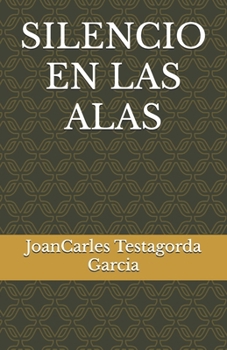Paperback Silencio En Las Alas [Spanish] Book