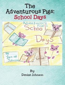 Paperback The Adventurous Pigs: School Days Book