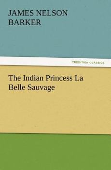 Paperback The Indian Princess La Belle Sauvage Book