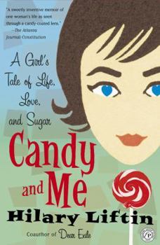 Paperback Candy and Me: A Girl's Tale of Life, Love, and Sugar Book