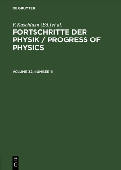 Hardcover Fortschritte Der Physik / Progress of Physics. Volume 32, Number 11 [German] Book