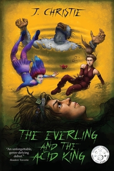 Paperback The Everling and the Acid King: The Everling Series, Book 1 Book