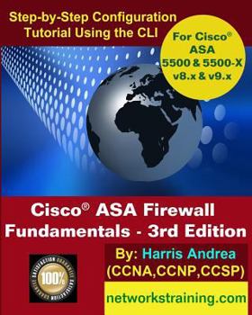 Paperback Cisco ASA Firewall Fundamentals - 3rd Edition: Step-By-Step Practical Configuration Guide Using the CLI for ASA v8.x and v9.x Book