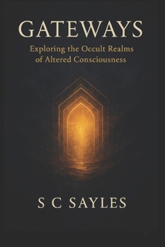 Paperback Gateways: Exploring the Occult Realms of Altered Consciousness Book