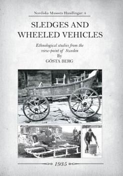 Paperback Sledges and Wheeled Vehicles: Ethnological studies from the view-point of Sweden Book