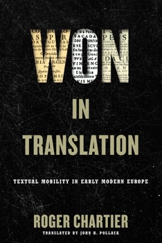 Hardcover Won in Translation: Textual Mobility in Early Modern Europe Book