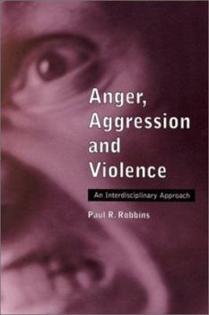 Paperback Anger, Aggression and Violence: An Interdisciplinary Approach Book