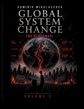 Global System Change: THE BLACKMAIL: Volume 2