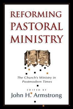 Paperback Reforming Pastoral Ministry: Challenges for Ministry in Postmodern Times Book