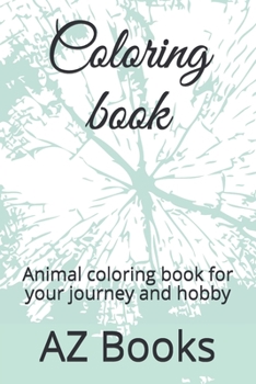 Paperback Animal coloring book: 30 animal coloring pages for your travel or hobby Book