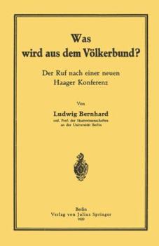 Paperback Was Wird Aus Dem Völkerbund?: Der Ruf Nach Einer Neuen Haager Konferenz [German] Book