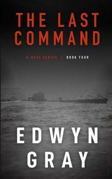 Paperback The Last Command: The U-boat Series Book