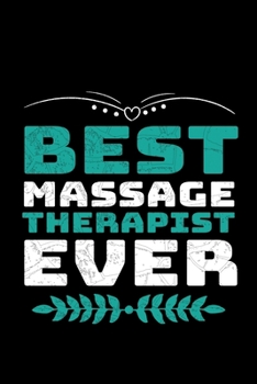 Best Massage Therapist Ever: Blank Lined Journal Gift For Massage Therapist