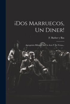 Paperback ¡dos Marruecos, Un Diner!: Apropósito Bilingüe En Un Acto Y En Verso... [Catalan] Book