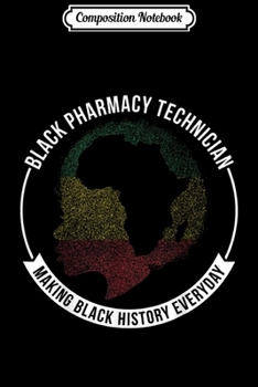 Composition Notebook: Black History Month Pharmacy Technician Flag African  Journal/Notebook Blank Lined Ruled 6x9 100 Pages