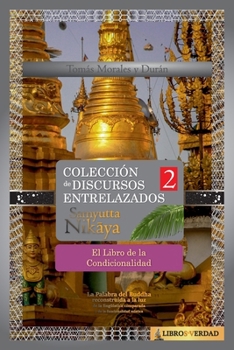 Paperback El Libro de la Condicionalidad: Colección de Discursos Entrelazados del Buddha II [Spanish] Book