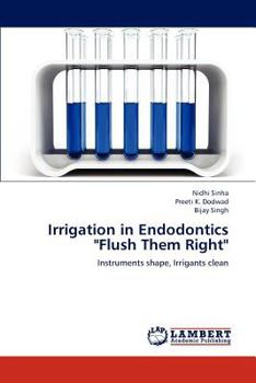 Paperback Irrigation in Endodontics "Flush Them Right" Book