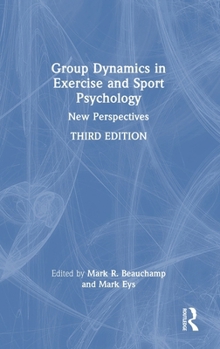 Hardcover Group Dynamics in Exercise and Sport Psychology: New Perspectives Book