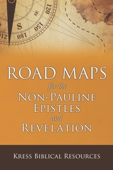 Paperback Road Maps for the Non-Pauline Epistles and Revelation Book