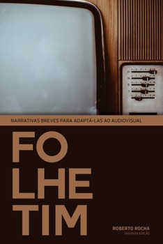 Paperback Folhetim: Narrativas breves para adaptá-las ao audiovisual [Portuguese] Book