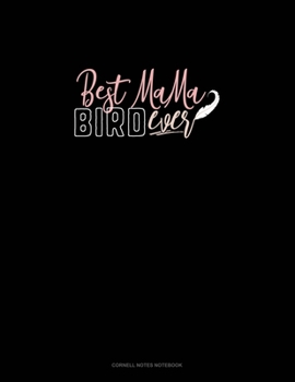 Best Mama Bird Ever: Cornell Notes Notebook