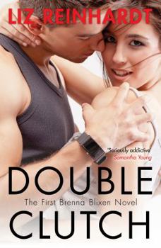 Double Clutch - Book #1 of the Brenna Blixen