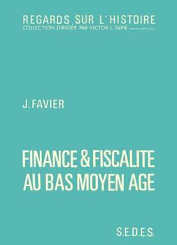 Paperback Finance et fiscalité au bas Moyen Age [French] Book