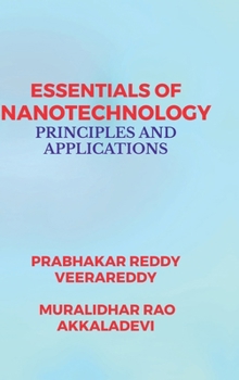 Essentials of Nanotechnology: Principles and Applications