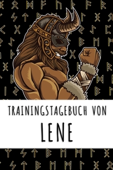 Trainingstagebuch von Lene: Personalisierter Tagesplaner für dein Fitness- und Krafttraining im Fitnessstudio oder Zuhause (German Edition)
