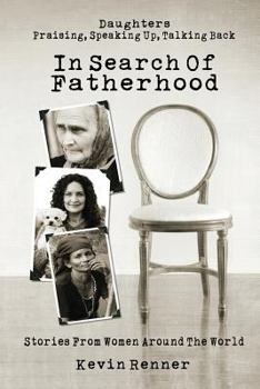 Paperback In Search of Fatherhood: Stories from Women Around the World Book