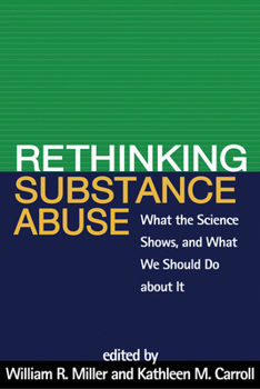 Paperback Rethinking Substance Abuse: What the Science Shows, and What We Should Do about It Book