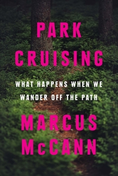 Paperback Park Cruising: What Happens When We Wander Off the Path Book