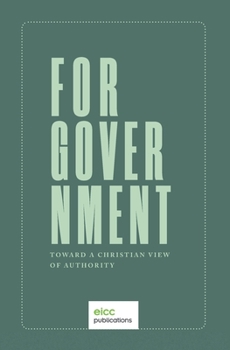 Paperback For Government: Toward a A Christian View of Authority Book