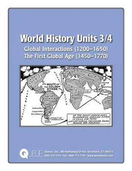Paperback World History Units 3/4: Global Interactions (1200-1650), The First Global Age (1450-1770) Book