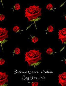 Paperback Business Communication Log Template: Manager communication Log Book Paperback - February 26, 2018 Book