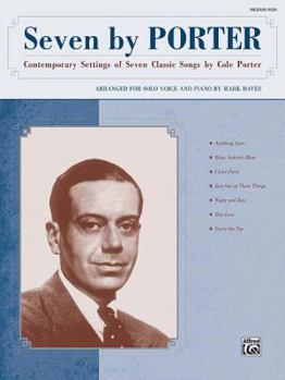 Paperback Seven by Porter: Contemporary Settings of Seven Classic Songs by Cole Porter, Medium High Voice Book