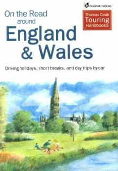 Paperback On the Road Around England and Wales: Driving Holidays, Short Breaks, and Day Trips by Car Book