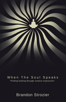When the Soul Speaks: Finding Healing Through Creative Expression