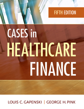 Hardcover Cases in Healthcare Finance, Fifth Edition Book