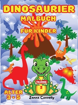 Dinosaurier Malbuch für Kinder: Dinosaurier Malbuch für Kinder Kleinkind Mädchen Junge Kinder Dino Malbuch Baby Jungen Mädchen erstes Buch Bücher und ... Prähistorische Tiere Vol.2