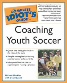 Paperback The Complete Idiot's Guide to Coaching Youth Soccer Book