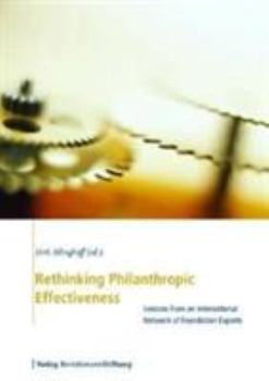 Paperback Rethinking Philanthropic Effectiveness: Lessons from an International Network of Foundation Experts Book