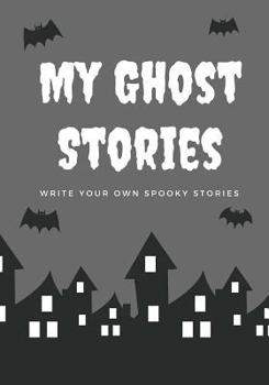 Paperback My Ghost Stories: Write Your Own Spooky Stories, 100 Pages, Graveyard Gray Book