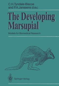 Paperback The Developing Marsupial: Models for Biomedical Research Book